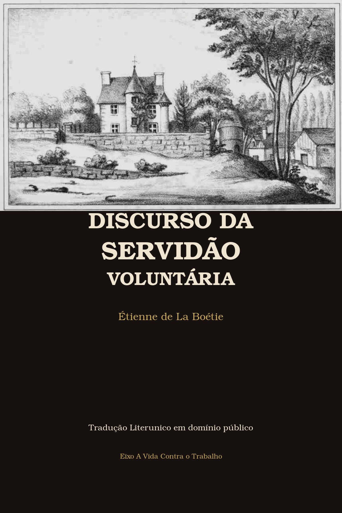 Discurso da Servidão Voluntária: Tradução Literunico