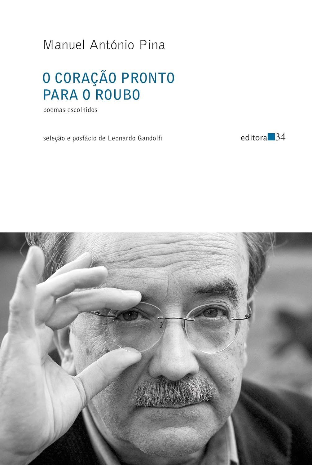 O coração pronto para o roubo: Poemas escolhidos