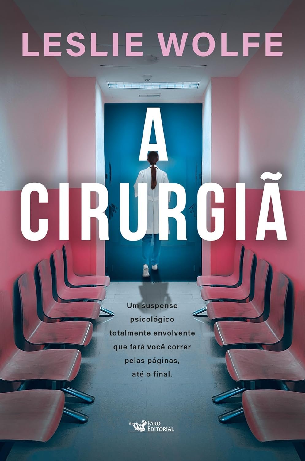 A cirurgiã - Um thriller psicológico eletrizante, repleto de reviravoltas