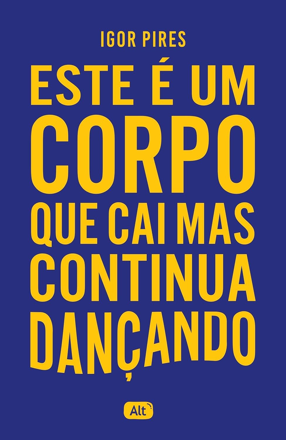Este é um corpo que cai mas continua dançand