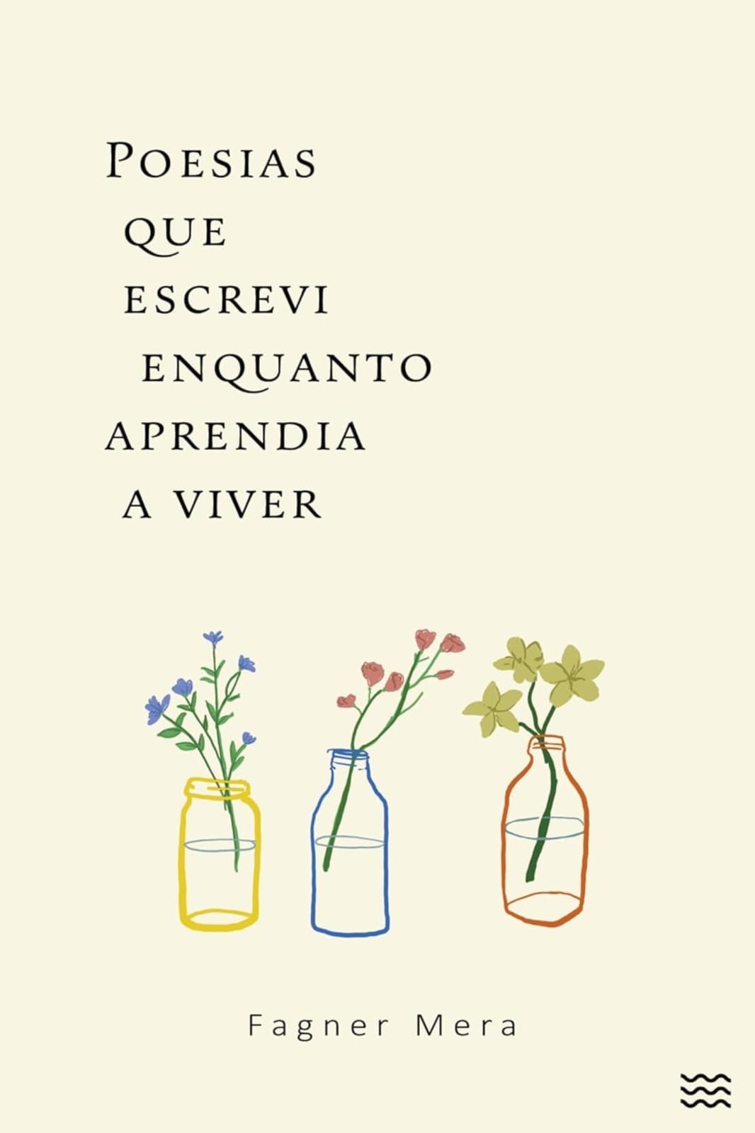 Capa de Poesias que escrevi enquanto aprendia a viver