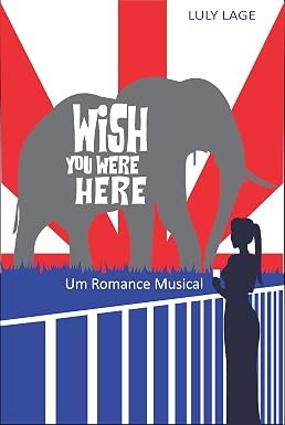 Comunidade · Wish You Were Here: Um Romance Musical