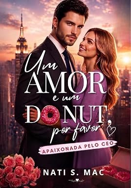 Comunidade · Um amor e um donut, por favor : Apaixonada pelo CEO