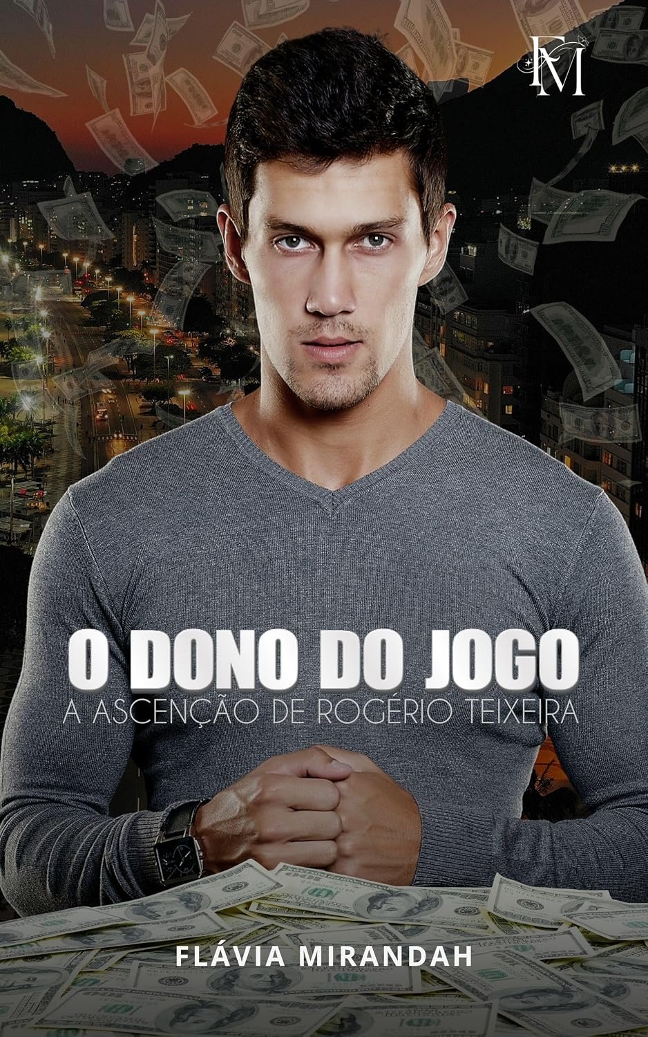 O Dono do Jogo: A ascensão de Rogério Teixeira
