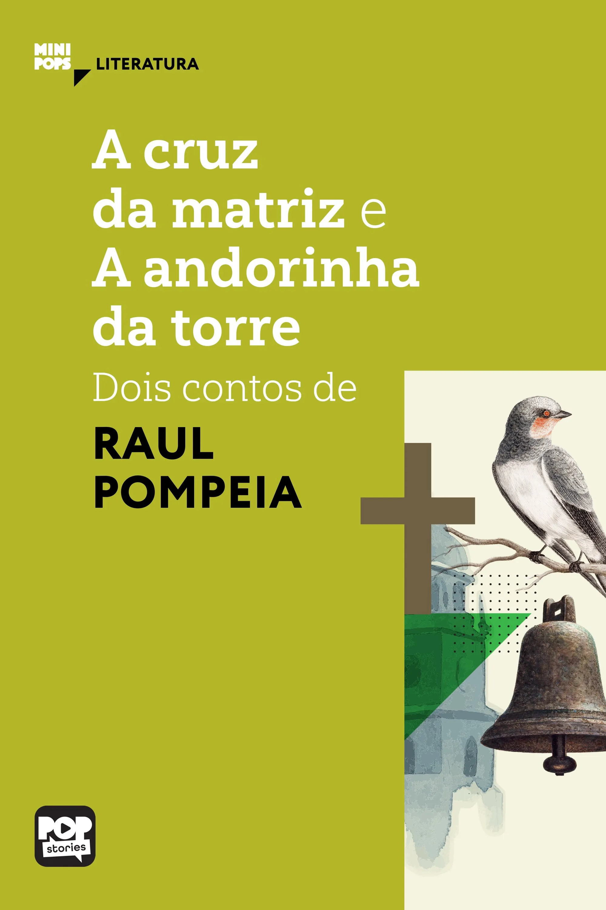 A cruz da matriz e A andorinha da torre: Dois contos de Raul Pompeia